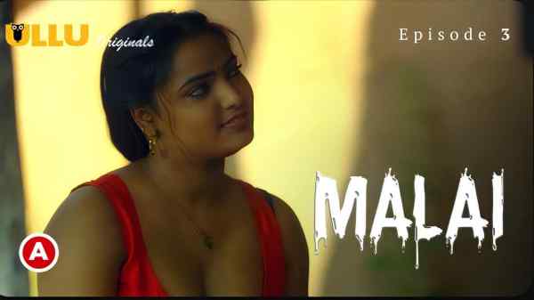 Malai Episode 3 2023 Ullu Hot Porn Web Series HD