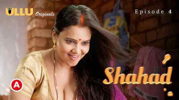 Shahad – P02 Ep04 2022 Hindi Porn Web Series – Ullu HD