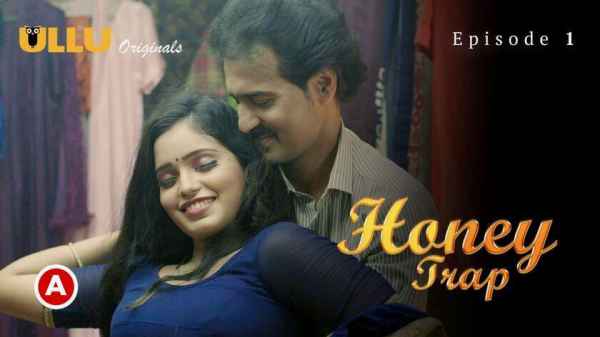 Honey Trap – P01 EP01 2022 Hindi Porn Web Series – Ullu HD