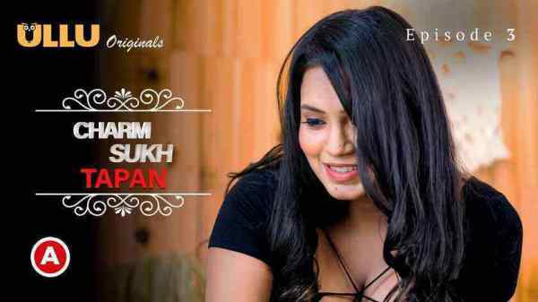 Charmsukh Tapan – P02 Ep03 2022 Hindi Porn Web Series – Ullu HD