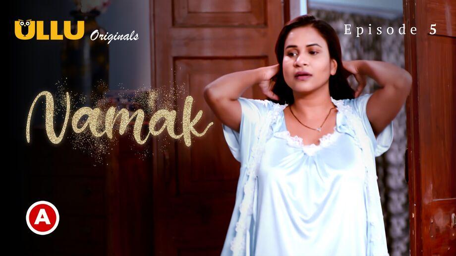 Namak Part 2 Episode 5 2023 Hindi Porn Web Series – Ullu HD