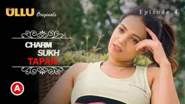 Charmsukh Tapan – P02 Ep04 2022 Hindi Porn Web Series – Ullu HD