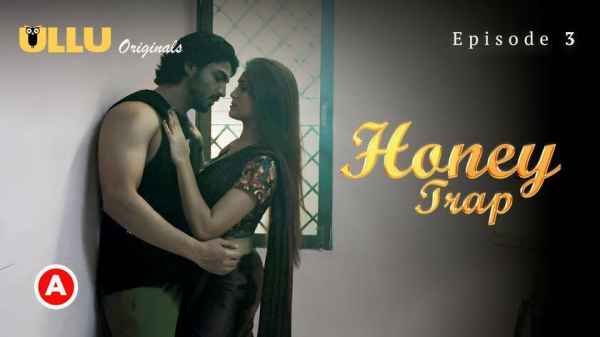 Honey Trap – P01 EP03 2022 Hindi Porn Web Series – Ullu HD