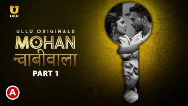Mohan Chabhiwala Part 1 2023 Hindi Porn Web Series – Ullu HD