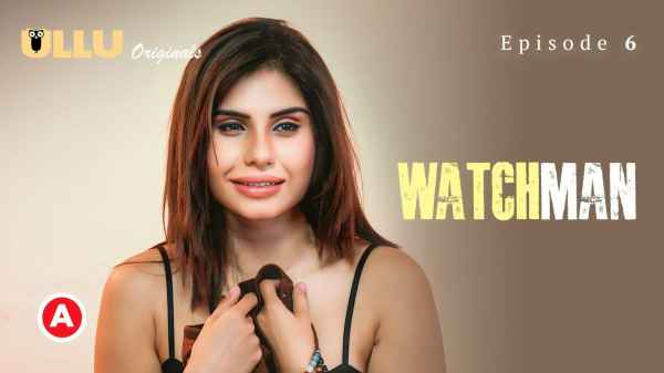Watchman Part 2 2023 Hindi Porn Web Series – Ullu HD