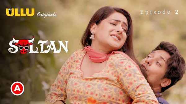 Sultan – P01  EP02 2022 Hindi Porn Web Series – Ullu HD