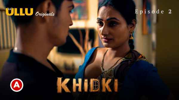 Khidki Part 1 Episode 2 2023 Hindi Porn Web Series – Ullu HD
