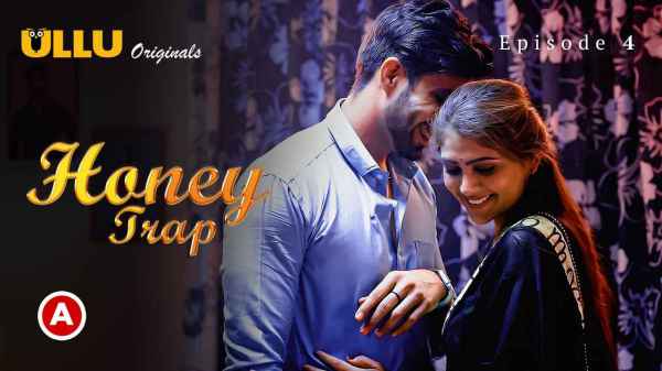 Honey Trap – P02 Ep04 2022 Hindi Porn Web Series – Ullu HD