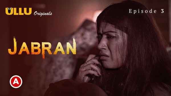 Jabran – PO2 Ep 7 2022 Hindi Porn Web Series – Ullu HD