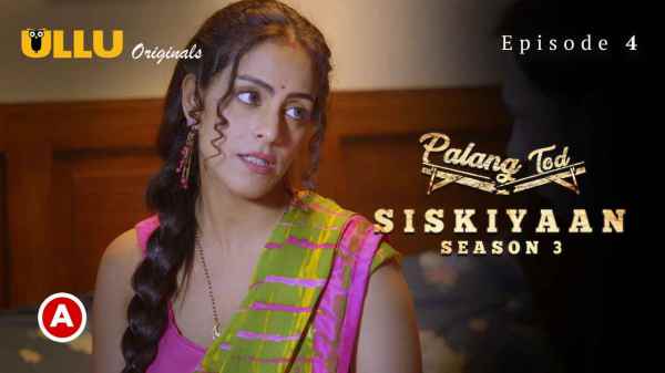 Palang Tod Siskiyaan – Season 3 PO2 Ep 4 2022 Hindi Porn Web Series – Ullu HD