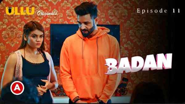 Badan Part 3 Ep 11 2023 Ullu Hot Porn Web Series HD