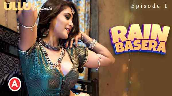 Rain Basera Ep 1 2023 Ullu Hot Porn Web Series HD