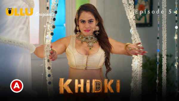 Khidki Part 2 Episode 5 2023 Hindi Porn Web Series – Ullu HD