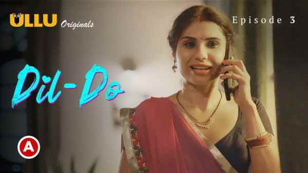 Dil Do – PO1 Ep3 2022 Hindi Porn Web Series – Ullu HD