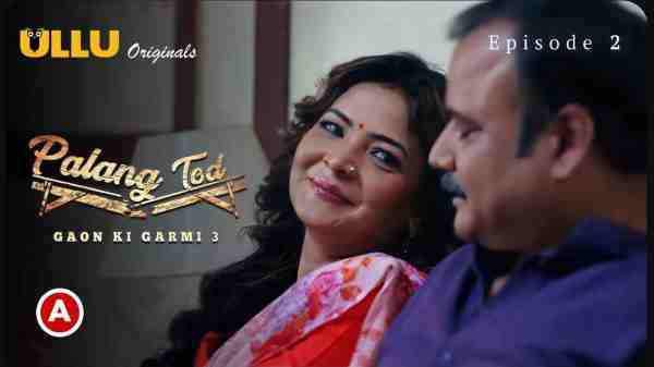 Palang Tod Gaon Ki Garmi 3 2023 Ep 2 Ullu Porn Web Series HD
