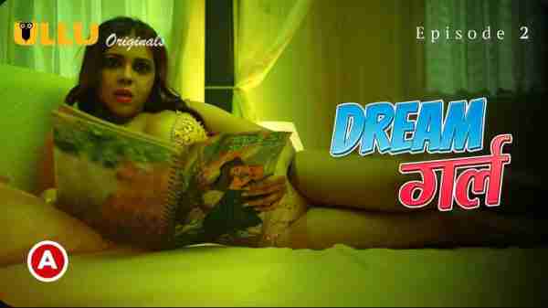 Dream Girl 2023 Ep 2 Ullu Originals Hindi Porn Web Series HD