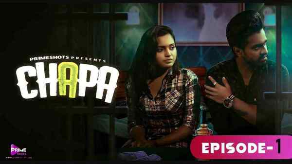 Chapa 2023 Episode 1 Sex Web Series Primeshots