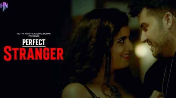 Perfect Stranger 2023 Hotty Notty Originals Hindi Sex Videos