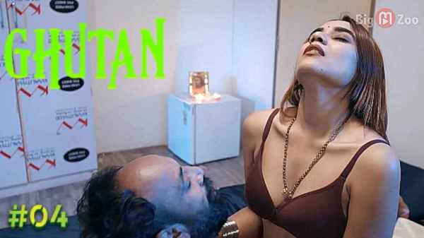 Ghutan 2021 Big Movie Zoo Hindi Hot Porn Web Series Ep 4