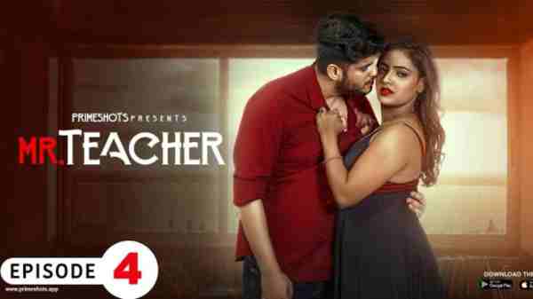 Mr Teacher 2023 Primeshots Hindi Hot Hot Web Series Ep 4