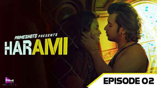 Harami 2023 Ep 2 PrimeShots Hindi Porn Web Series HD