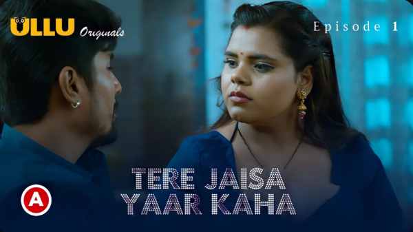 Tere Jaisa Yaar Kaha 2023 Ullu Originals Hindi Porn Web Series Ep 1