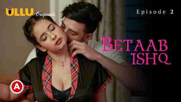 Betaab Ishq 2023 Ullu Originals Hindi Porn Web Series Ep 2